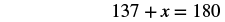 A mathematical equation is displayed, reading '137 + x = 180'.