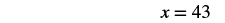 The mathematical equation 'x = 43' is displayed in the top right corner against a plain white background.