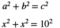 Two mathematical equations are displayed: a squared plus b squared equals c squared, and x squared plus x squared equals 10 squared.