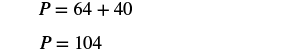 A mathematical equation showing P = 64 + 40, which is then solved to P = 104.