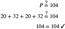 A mathematical equation solving for P, showing the sum of 20 + 32 + 20 + 32 being verified as equal to 104. The final line confirms '104 = 104' with a checkmark.