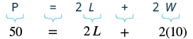 Mathematical equations showing the perimeter formula P = 2L + 2W. Below it, P is substituted with 50 and W with 10, leading to 50 = 2L + 2(10).