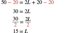 Mathematical steps showing the solution of a linear equation. The equation 50 - 20 = 2L + 20 - 20 is simplified to 30 = 2L, and then L is found to be 15 by dividing by 2.