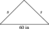 A diagram of an isosceles triangle with two equal sides labeled 's' and the base labeled '60 in'.
