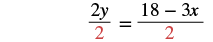A mathematical equation showing 2y divided by 2 equals the expression (18 minus 3x) divided by 2, with the number 2 in the denominators highlighted in red.