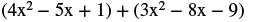 A mathematical expression showing the addition of two quadratic polynomials: (4x^2 - 5x + 1) + (3x^2 - 8x - 9).