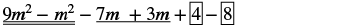 A mathematical expression showing 9m^2 - m^2 - 7m + 3m + 4 - 8, featuring like terms for simplification.