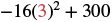 The image shows the mathematical expression -16(3)^2 + 300, which evaluates to -16 * 9 + 300 = -144 + 300 = 156.