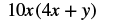 The image shows the algebraic expression 10x(4x + y).
