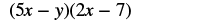 A mathematical expression showing the product of two binomials: (5x - y) and (2x - 7).