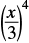 The mathematical expression (x/3) raised to the power of 4.
