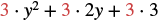 A mathematical expression displaying 3 multiplied by y squared, plus 3 multiplied by 2y, plus 3 multiplied by 3. The number 3 is highlighted in red in each term of the expression.