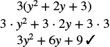 An algebraic expression 3(y^2 + 2y + 3) is expanded using the distributive property, showing the steps to arrive at the simplified form 3y^2 + 6y + 9, which is marked as correct.