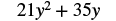 The image displays the mathematical expression '21y^2 + 35y' in black text against a white background.