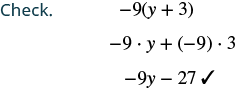 A mathematical check demonstrates the distributive property, simplifying -9(y + 3) to -9y - 27, confirmed correct with a checkmark.