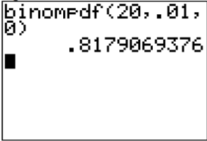TI-84 calculator screen showing the command binompdf(20,.01,0) and the result 0.8179069376.
